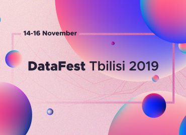 DataFest Tbilisi 2019 – apply and get a chance to attend the biggest international data and communications event in Georgia